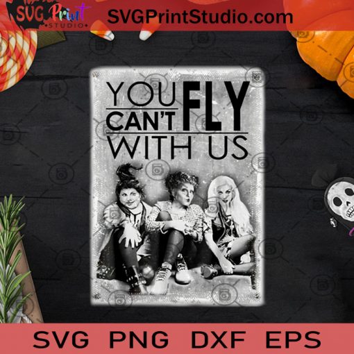 You Can't Fly With Us PNG, Happy Halloween PNG, Halloween PNG, Hocus Pocus PNG, Digital Download