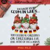 You Know Youre Cerman When You Celebrate Christmas PNG, Noel PNG, Merry Christmas PNG, Christmas PNG, Gnome PNG, Gnomie PNG, German PNG Digital Download