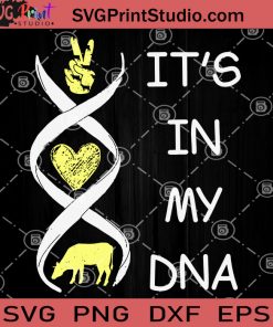 Cow It's In My DNA SVG, Cow DNA SVG, Cow Farm SVG, Cow Mom SVG