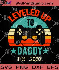 Leveled Up To Daddy Est 2020 SVG, Daddy Game SVG, Dad Love Game SVG