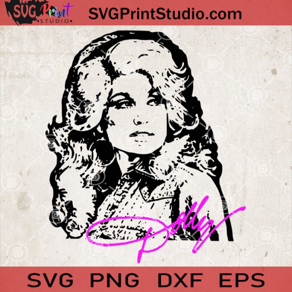 Dolly Parton SVG, Dolly Parton Vector, Dolly Parton Lover Digital ...