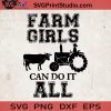 Farm Girls Can Do It All SVG, Cow Farm SVG, Farm Truck SVG