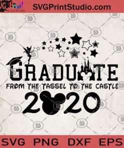 Gradute From The Tassel To The Castle 2020 SVG, Graduated In 2020 From Disney SVG, Disney SVG, Graduated 2020 SVG, Stars SVG