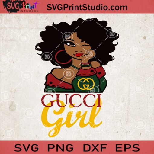 Gucci Girl SVG, Gucci Fashion SVG, Black Woman Gucci SVG, Afro Queen SVG