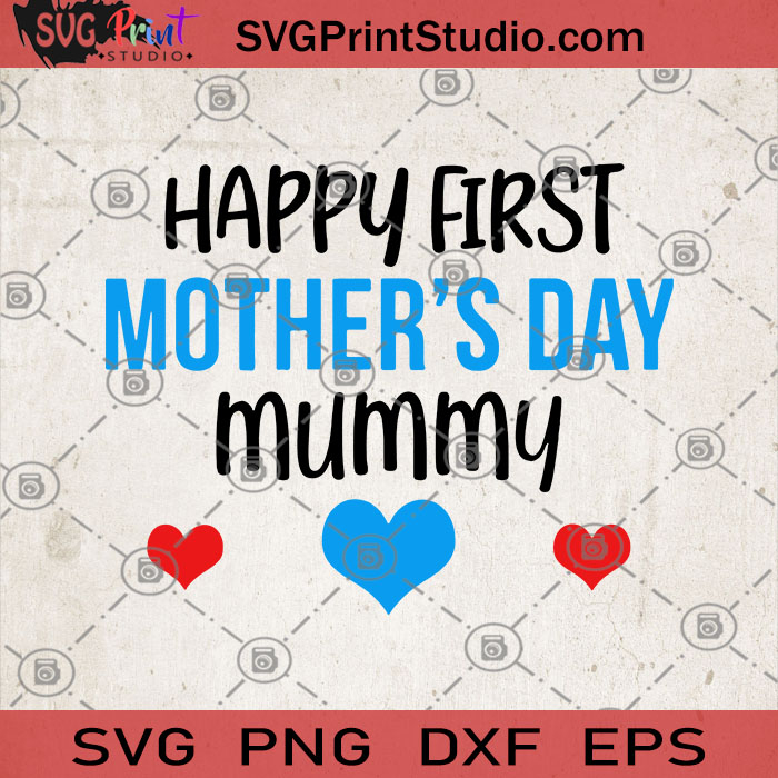 Download Happy First Mother's Day Mummy SVG, Gift for Mom SVG, Mother's Day Gift SVG, Mom Gift SVG, Heart ...