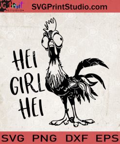 Hei Girl Hei Chicken SVG, Chicken Vector SVG, Chicken Disney SVG