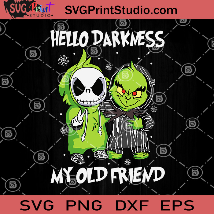 Hello Darkness My Old Friend Svg Baby Jack And Baby Grinch Cosplay Svg Svg Print Studio