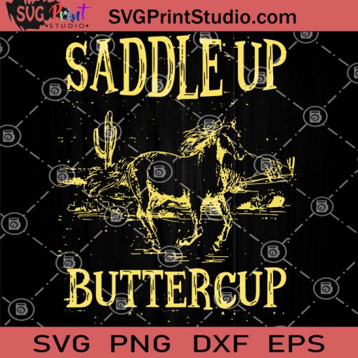 Saddle Up Butter Cup SVG, Horse Farm SVG, Horse Mom SVG, Horse Vector
