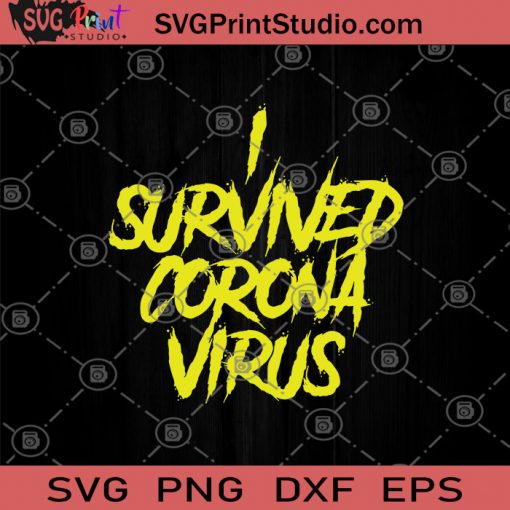 I Survived Corona Virus SVG, Corona SVG, Coronavirus 2020 SVG,