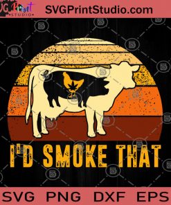 I'd Smoke That SVG, Chicken SVG, Pig and Cow SVG, Raise Chickens SVG, Raise Pigs SVG, Breed SVG