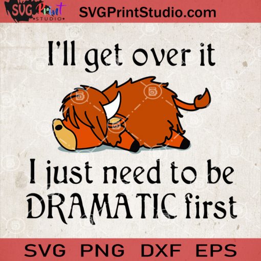 Ill Get Over It Dramatic Lazy Cows SVG, Animals SVG, Cow Farm SVG, Cow Sleep SVG