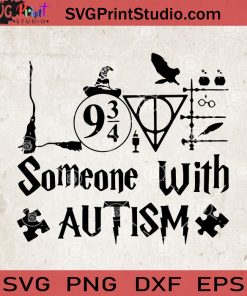 Love Someone With Autism SVG, Harry Potter Love SVG, Hogwarts SVG