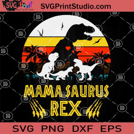 Mamasaurus Rex SVG, Mama Dinosaur SVG, T-rex Mom SVG, Mother's Day SVG