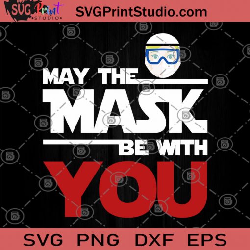 May The Mask Be With You SVG, Swimming Mask SVG, Swimming glasses SVG, Mask SVG