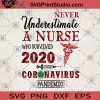 Never Underestimate A Nurse Who Survived 2020 Coronavirus Pandemic SVG, Covid-19 SVG, Coronavirus 2020 SVG, Nurse SVG,