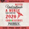 Never Underestimate A Nurse Who Survived 2020 Coronavirus Pandemic SVG