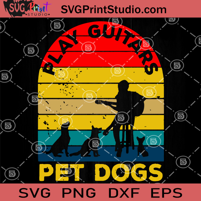 Download Play Guitars Pet Dogs Svg Guitar Player Svg Dogs Lover Guitar Pet Svg Svg Print Studio