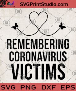 Remembering Coronavirus Victims SVG, Remember The Victim SVG, Coronavirus 2020 SVG