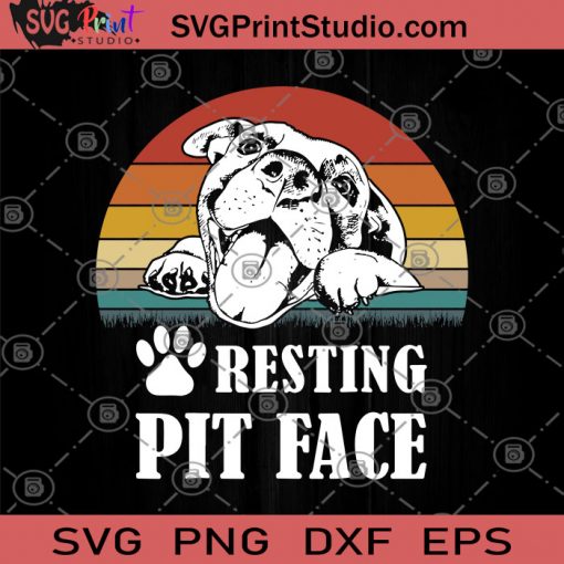 Resting Pit Face Vintage SVG, Funny SVG, Pitbull Lovers Funny SVG, Pitbull Lover Gifts SVG, Dog SVG