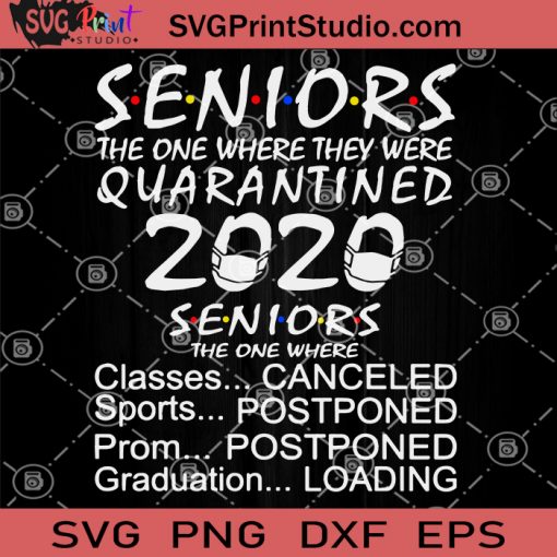 Senior The One Where They Were Quarantined 2020 SVG, Coronavirus SVG