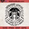 September Woman The Soul Of A Witch Fire Of Lioness, Heart Of Hippie, Mouth Of Sailor SVG