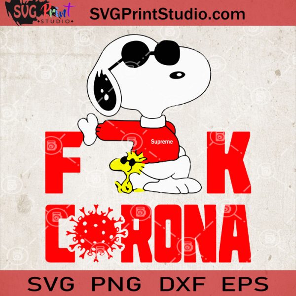 Download Snoopy Fuck Corona Svg Coronavirus 2020 Svg Snoopy Supreme Svg Svg Print Studio