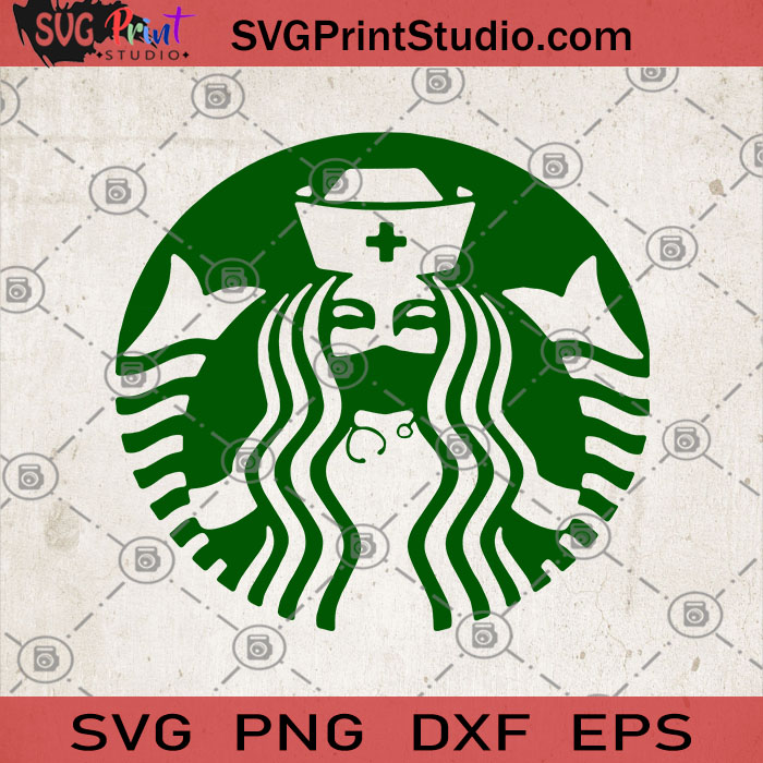 Download Starbuck Coffee Nurse Svg Gift Svg Nurse Starbuck Svg Nurse Coffee Svg Nurse Sewed The Page Svg Svg Print Studio