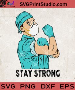 Strong Man Nurse 2020 SVG, Dortor SVG, Stay Strong SVG, Covid-19 2020 SVG