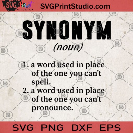 Synonym Noun 1 Aword Used In Place Of The One You Can't Spell SVG, Synonym SVG