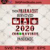 This Phanrmacist Survived 2020 Coronavirus Pandemic SVG, Face Mask SVG, Toilet Paper SVG, Hand Wash SVG, Medical SVG, Coronavirus 2020 SVG