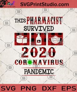 This Phanrmacist Survived 2020 Coronavirus Pandemic SVG, Face Mask SVG, Toilet Paper SVG, Hand Wash SVG, Medical SVG, Coronavirus 2020 SVG