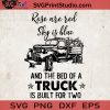 Rose Are Red Sky Is Blue And The Bed Of A Truck Is Built For Two SVG