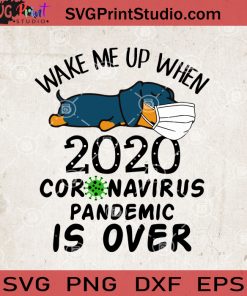 Wake Me Up When 2020 Coronavirus Pandemic is Over SVG, Coronavirus SVG