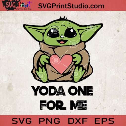 Baby Yoda SVG, Yoda One For Me SVG, Yoda Valentine SVG, Valentine’s Day SVG