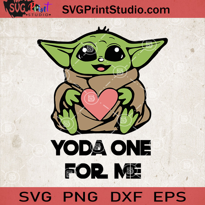 Baby Yoda SVG, Yoda One For Me SVG, Yoda Valentine SVG, Valentine’s Day
