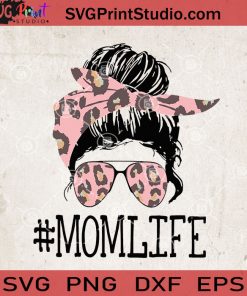 Mom Life SVG, Mother SVG, Love Mom SVG EPS DXF PNG Cricut File Instant Download