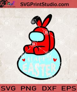 Among Us Bunny Happy Easter Day SVG, Game SVG, Among Us SVG, Rabbits SVG, Bunny SVG EPS DXF PNG Cricut File Instant Download