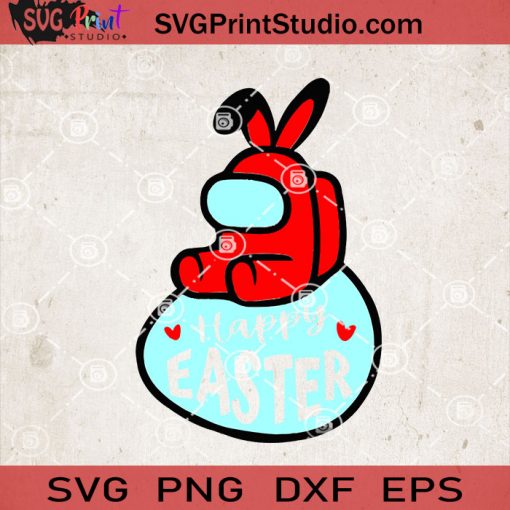 Among Us Bunny Happy Easter Day SVG, Game SVG, Among Us SVG, Rabbits SVG, Bunny SVG EPS DXF PNG Cricut File Instant Download