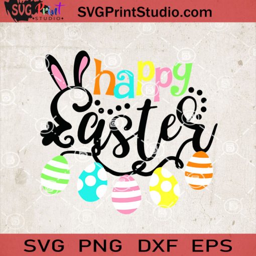 Happy Easter SVG, Bunny SVG, Easter's Day SVG, Rabbit SVG, Cute SVG, Eggs SVG EPS DXF PNG Cricut File Instant Download