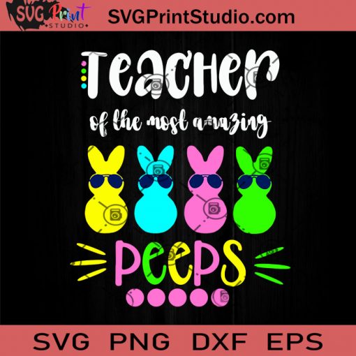 Teaching My Favorite Peeps SVG, Peeps SVG, Rabbits SVG, Teacher SVG, Easter Day SVG EPS DXF PNG Cricut File Instant Download