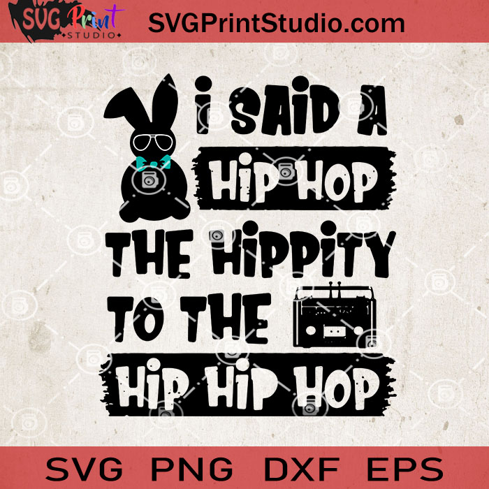 dxf cut file digital file printable Easter svg png Easter Hip Hop Hip Hop Bunny Silhouette SVG Happy Easter eps Cricut