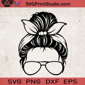 Messy Bun With Bandana SVG, Momlife SVG, Happy Mother's Day SVG EPS DXF ...