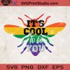 Pride It's Cool To Be You SVG, Bee SVG, LGBT SVG EPS DXF PNG Cricut File Instant Download