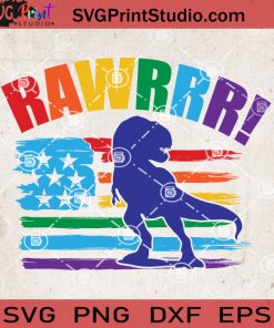 Rawrr Dinosaur SVG, Dinosaur SVG, America Flag SVG, LGBT SVG EPS DXF PNG Cricut File Instant Download