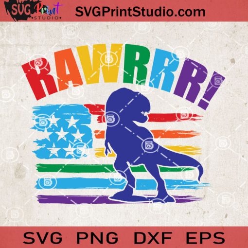 Rawrr Dinosaur SVG, Dinosaur SVG, America Flag SVG, LGBT SVG EPS DXF PNG Cricut File Instant Download