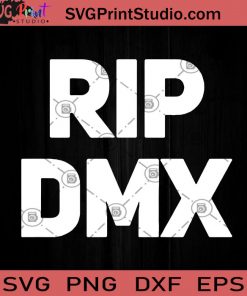 Rip DMX SVG, Rapper SVG, Earl Simmons SVG EPS DXF PNG Cricut File Instant Download