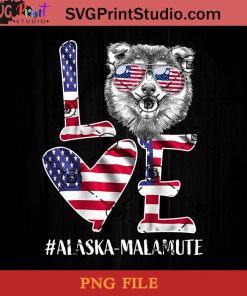 American Flag Love Alaska-Malamute PNG, Happy Fathers Day PNG, Father PNG, Dad PNG Instant Download