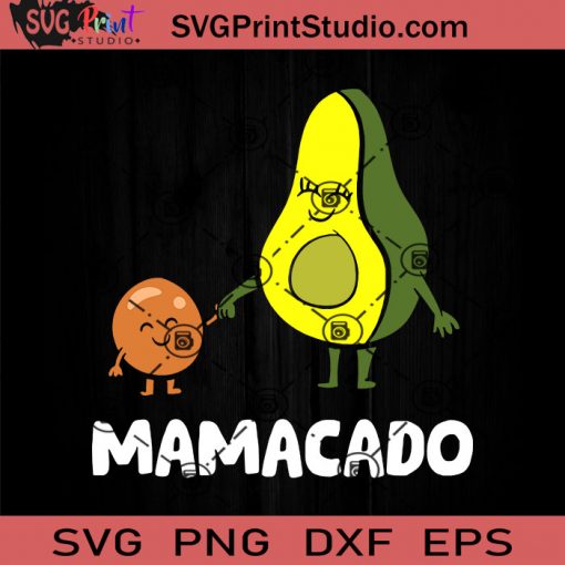 Avocado Mama SVG, Happy Mother's Day SVG, Avocado SVG, Mama SVG, Cute SVG EPS DXF PNG Cricut File Instant Download