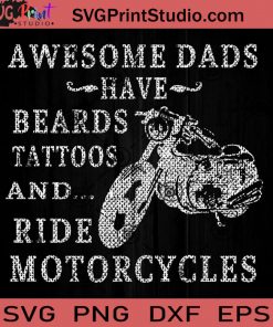 Awesome Dad Beard Tattoos Motorcycles SVG, Happy Father's Day SVG, Motorcycles SVG EPS DXF PNG Cricut File Instant Download