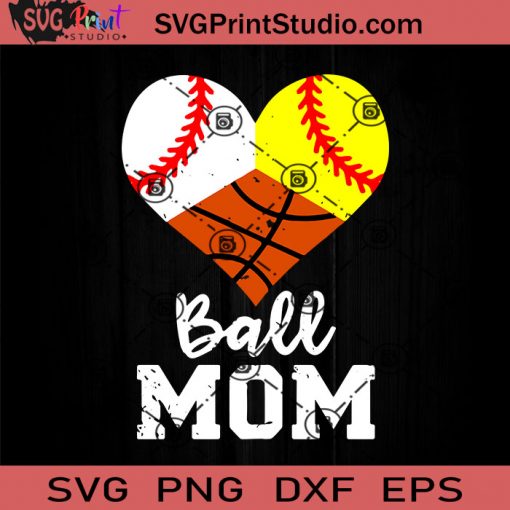 Ball Mom Funny SVG, Happy Mother's Day SVG, Ball Mom SVG, Mama SVG, Ball SVG EPS DXF PNG Cricut File Instant Download